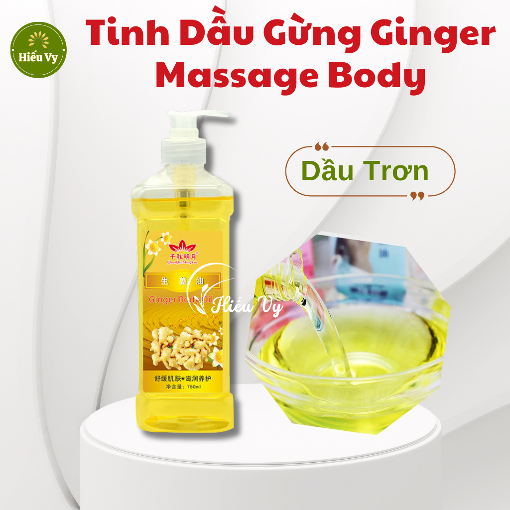 Dầu Massage Body Gừng Trơn 500ml/750ml 100% Thiên Nhiên - Dầu Matxa Body Trơn Tay An Toàn Lành Tính